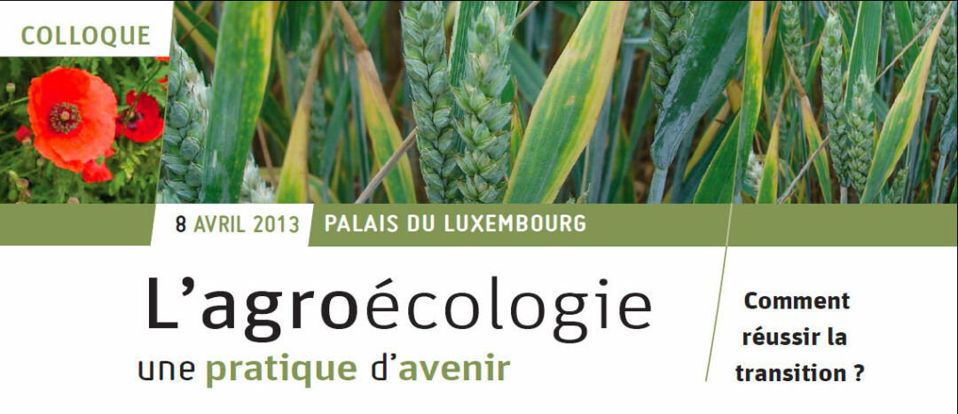 Retour sur le colloque “L’Agroécologie, une pratique d’avenir”